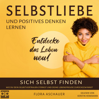 Flora Aschauer: Selbstliebe und positives denken lernen