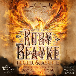 Kirsten Storm: Ruby Blayke: Feuer und Asche (Die Sphären-Chroniken 1)
