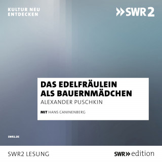 Alexander Puschkin: Das Edelfräulein als Bauernmädchen