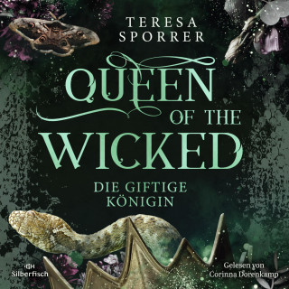 Teresa Sporrer: Queen of the wicked 1: Die giftige Königin