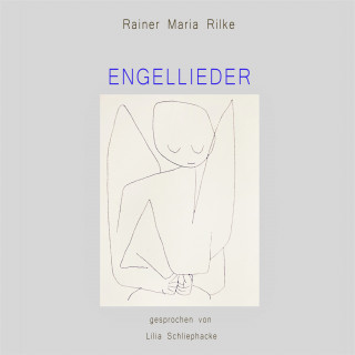 Rainer Maria Rilke: Engellieder