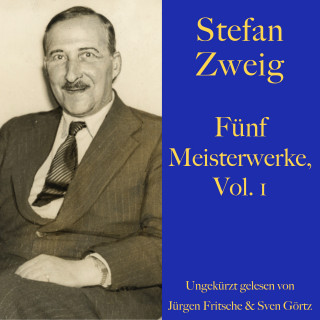 Stefan Zweig: Stefan Zweig: Fünf Meisterwerke, Vol. 1