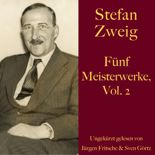Stefan Zweig: Stefan Zweig: Fünf Meisterwerke, Vol. 2