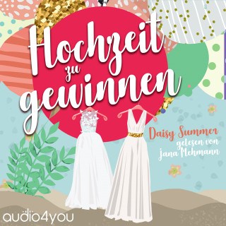 Daisy Summer: Hochzeit zu gewinnen