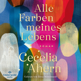 Cecelia Ahern: Alle Farben meines Lebens