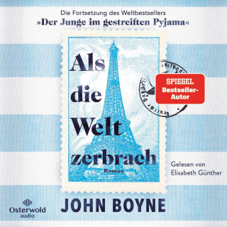 John Boyne: Als die Welt zerbrach
