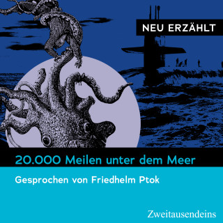 Jules Verne: 20.000 Meilen unter dem Meer - neu erzählt