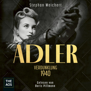 Stephan Weichert: Adler - Verdunklung 1940