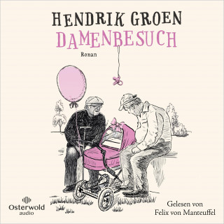 Hendrik Groen: Damenbesuch (Hendrik Groen 0)