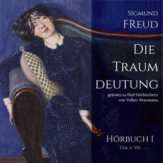 Sigmund Freud: Die Traumdeutung (Hörbuch 1)