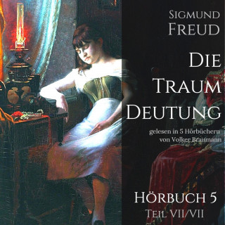 Sigmund Freud: Die Traumdeutung (Hörbuch 5)