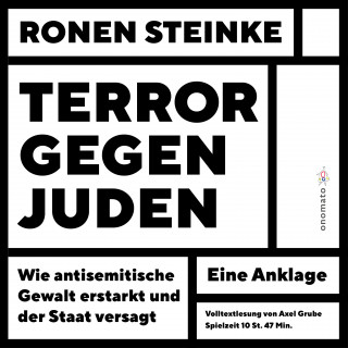 Ronen Steinke: Terror gegen Juden - Wie antisemitische Gewalt erstarkt und der Staat versagt. Ein Anklage