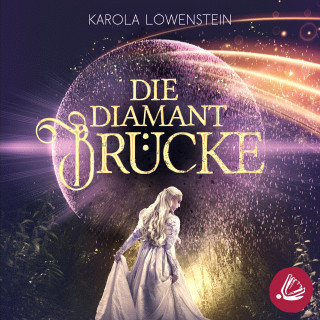 Karola Löwenstein: Die Diamantbrücke