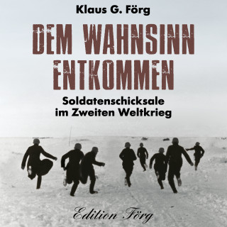 Klaus G. Förg: Dem Wahnsinn entkommen
