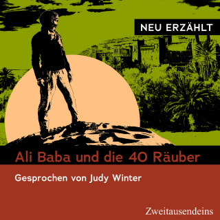 Ali Baba und die 40 Räuber - neu erzählt