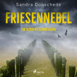 Sandra Dünschede: Friesennebel: Ein Nordfriesland-Krimi (Ein Fall für Thamsen & Co. 10)