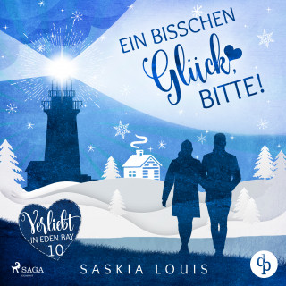 Saskia Louis: Ein bisschen Glück, bitte! (Verliebt in Eden Bay 10)