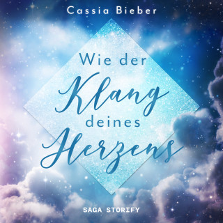 Cassia Bieber: Wie der Klang deines Herzens