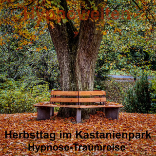 Hypnowelten: Herbsttag im Kastanienpark