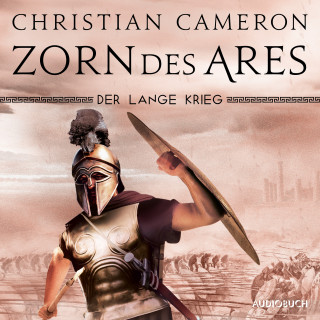 Christian Cameron: Der lange Krieg: Zorn des Ares