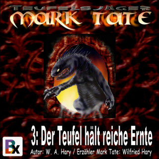 W. A. Hary: Hörbuch Mark Tate 003: Der Teufel hält reiche Ernte