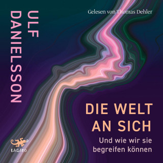 Ulf Danielsson: Die Welt an sich