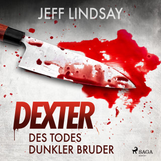 Jeff Lindsay: Des Todes dunkler Bruder