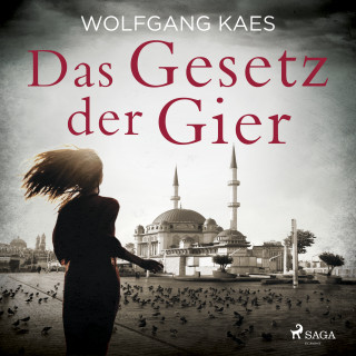 Wolfgang Kaes: Das Gesetz der Gier