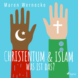 Maren Wernecke: Christentum & Islam - was ist das?- BOX