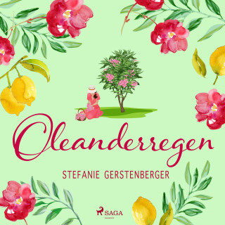 Stefanie Gerstenberger: Oleanderregen