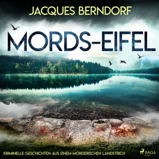 Jacques Berndorf: Mords-Eifel - Kriminelle Geschichten aus einem mörderischen Landstrich