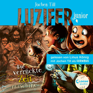 Jochen Till: Luzifer junior (Band 10) - Die verrückte Zeitmaschine
