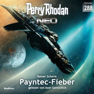 Rainer Schorm: Perry Rhodan Neo 288: Payntec-Fieber