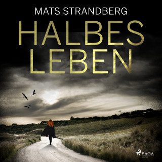 Mats Strandberg: Halbes Leben