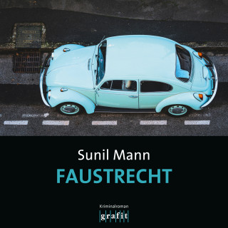Sunil Mann: Faustrecht