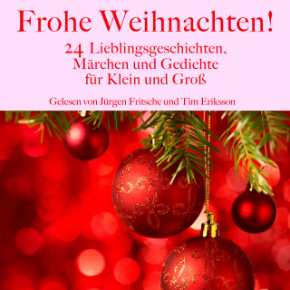 Gebrüder Grimm, Theodor Storm, Emanuel Geibel, Anonymus, August Heinrich Hoffmann von Fallersleben, Joachim Ringelnatz, Paula Dehmel, Helmut Wörnemann, Christian Morgenstern, Hans Christian Andersen, Oscar Wilde: Frohe Weihnachten!