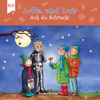Kirsten Brünjes: Lotta und Luis - Ach du Schreck!