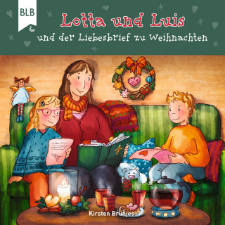 Kirsten Brünjes: Lotta und Luis und der Liebesbrief zu Weihnachten