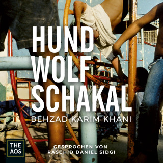 Behzad Karim Khani: Hund, Wolf, Schakal