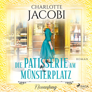 Charlotte Jacobi: Die Patisserie am Münsterplatz – Neuanfang