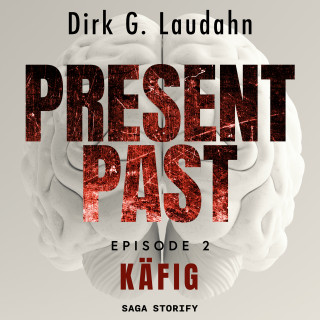 Dirk G. Laudahn: Present Past: Käfig (Episode 2)