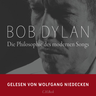 Bob Dylan: Die Philosophie des modernen Songs