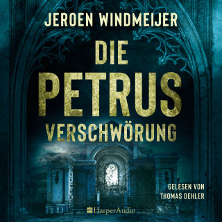 Jeroen Windmeijer: Die Petrus-Verschwörung (ungekürzt)