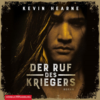 Kevin Hearne: Der Ruf des Kriegers (Fintans Sage 2)