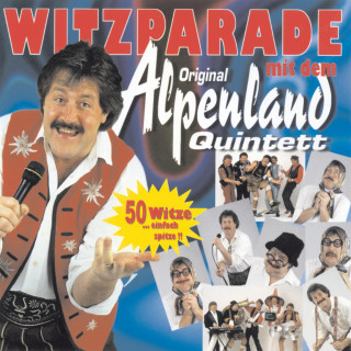Sepp Silberberger, Wolfgang Kammerer: Witzparade mit dem Original Alpenland Quintett