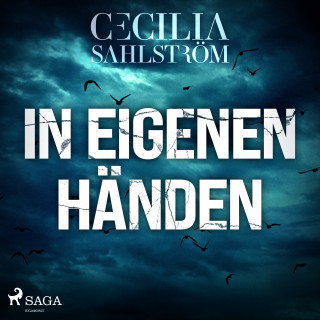 Cecilia Sahlström: In eigenen Händen