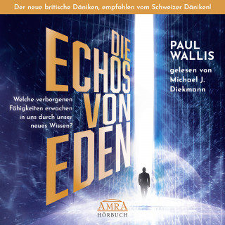 Paul Wallis: DIE ECHOS VON EDEN. Empfohlen von Erich von Däniken