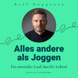 Ralf Nuppenau: Alles andere als Joggen