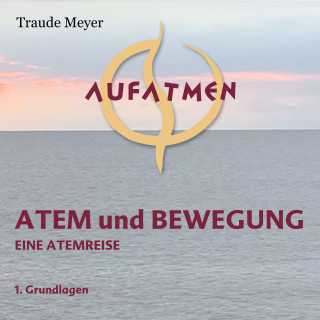 Traude Meyer: Atem und Bewegung 1