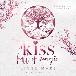 Liane Mars: A kiss full of magic